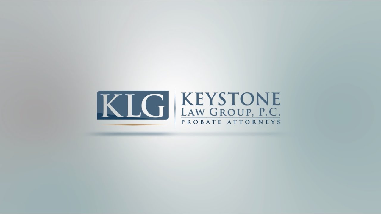 Probate Attorneys at Keystone Law Group Experienced Probate Lawyer